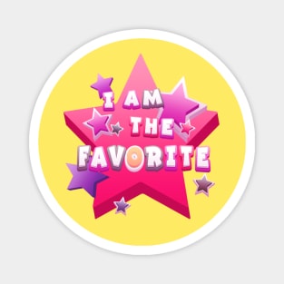 I am the Favorite - Pink Magnet